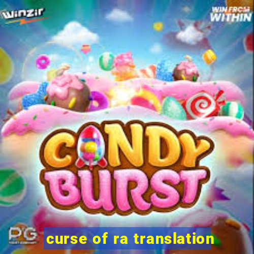 curse of ra translation